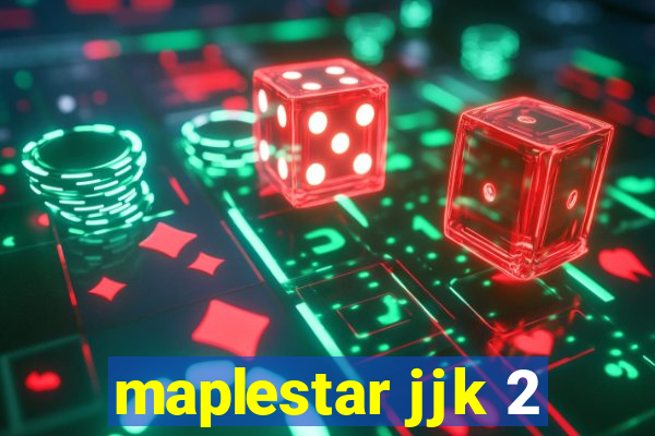 maplestar jjk 2